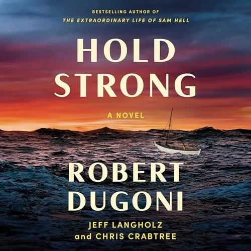 Hold Strong By Robert Dugoni, Jeff Langholz, Chris Crabtree